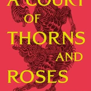 A Court of Thorns and Roses: Enter the EPIC fantasy worlds of Sarah J Maas with the breath-taking first book in the GLOBALLY BESTSELLING ACOTAR series
