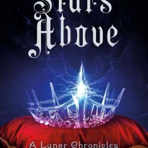 Stars Above: A Lunar Chronicles Collection