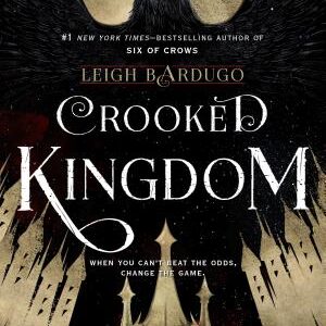 Crooked Kingdom: A Sequel to Six of Crows