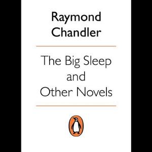 The Big Sleep and Other Novels