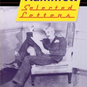 Selected Letters of Dashiell Hammett: 1921-1960
