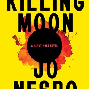 Killing Moon: A Harry Hole Novel (13)