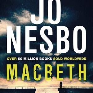 Macbeth: ‘Shakespeare's darkest tale reimagined by the king of Nordic noir’ Mail on Sunday