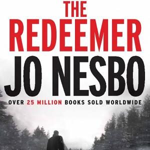 The Redeemer: The pulse-racing sixth Harry Hole novel from the No.1 Sunday Times bestseller