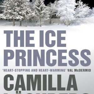 The Ice Princess (Patrik Hedstrom and Erica Falck, Book 1)