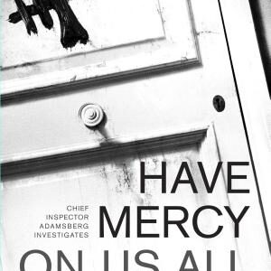 Have Mercy on Us All: A Novel