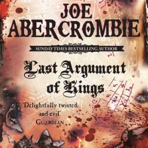 Last Argument Of Kings: Book Three