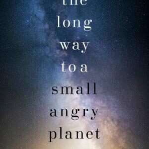 The Long Way to a Small, Angry Planet: the most hopeful, charming and cosy novel to curl up with