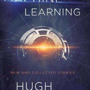 Machine Learning: New and Collected Stories