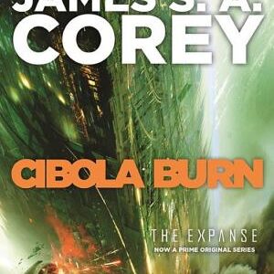 Cibola Burn: Book 4 of the Expanse (now a Prime Original series)
