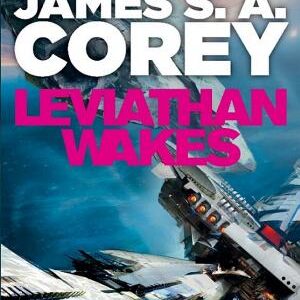 Leviathan Wakes: Book 1 of the Expanse (now a Prime Original series)