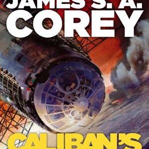Caliban's War: Book 2 of the Expanse (now a Prime Original series)