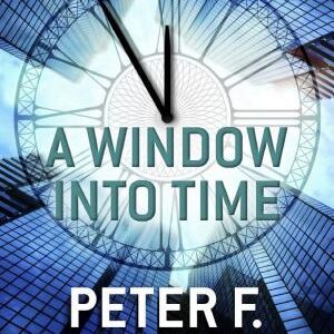 A Window into Time (Novella)