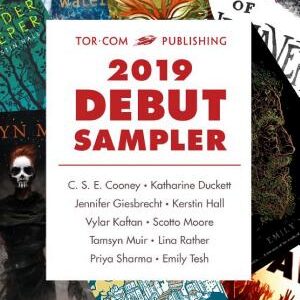 Tor.com Publishing 2019 Debut Sampler: Some of the Most Exciting New Voices in Science Fiction and Fantasy