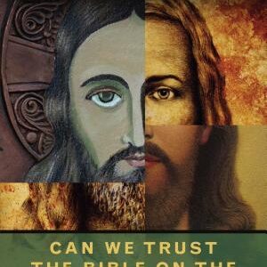 Can We Trust the Bible on the Historical Jesus?
