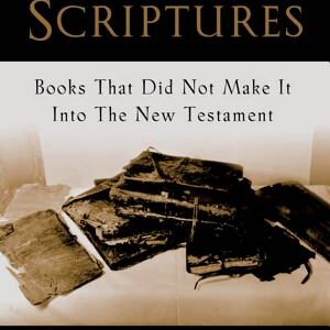 Lost Scriptures: Books that Did Not Make It Into the New Testament