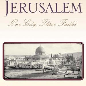 Jerusalem: One City, Three Faiths