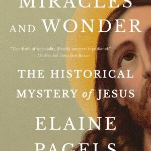Miracles and Wonder: The Historical Mystery of Jesus