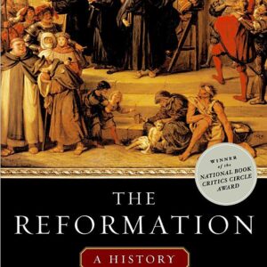 The Reformation: A History