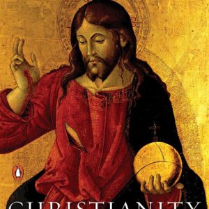 Christianity: The First Three Thousand Years
