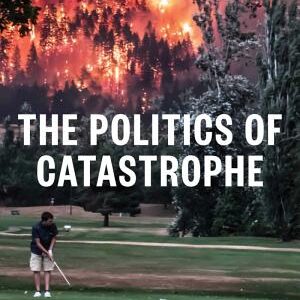Doom: The Politics of Catastrophe