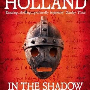 In The Shadow Of The Sword: The Battle for Global Empire and the End of the Ancient World