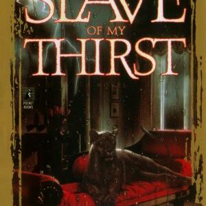 Slave of My Thirst