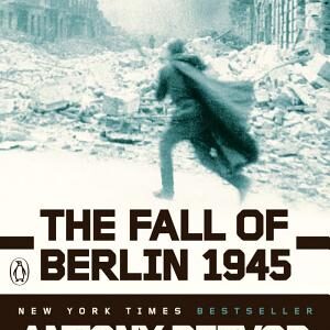 The Fall of Berlin 1945