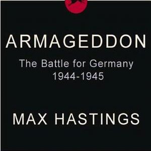 Armageddon: The Battle for Germany, 1944-45