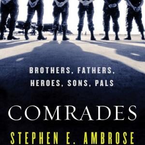 Comrades: Brothers, Fathers, Heroes, Sons, Pals