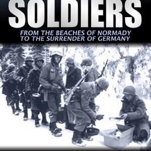 Citizen Soldiers: The U.S. Army From The Beaches of Normandy to the Surrender of Germany