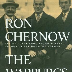 The Warburgs: The Twentieth-Century Odyssey of a Remarkable Jewish Family