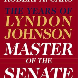 Master of the Senate: The Years of Lyndon Johnson III