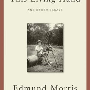 This Living Hand: And Other Essays