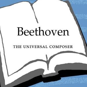 Beethoven: The Universal Composer