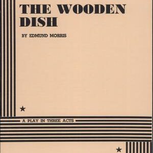 The Wooden Dish: A Play in Three Acts