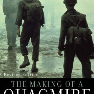 The Making of a Quagmire: America and Vietnam During the Kennedy Era