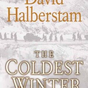 The Coldest Winter: America and the Korean War