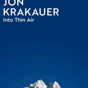 Into Thin Air: A Personal Account of the Everest Disaster