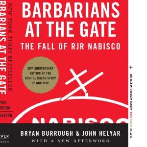 Barbarians at the Gate: The Fall of RJR Nabisco