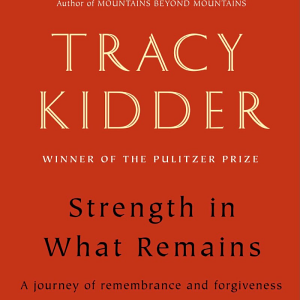 Strength in What Remains