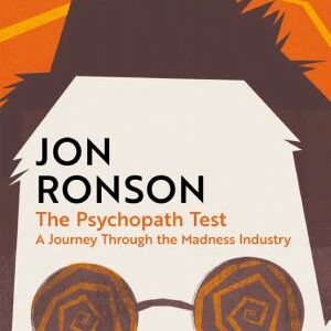 The Psychopath Test: A Journey Through the Madness Industry