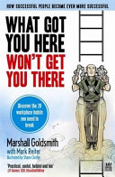 What Got You Here Won't Get You There