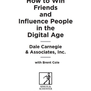 How to Win Friends and Influence People in the Digital Age