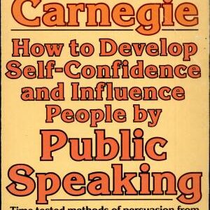 How to Develop Self-confidence and Influence People by Public Speaking