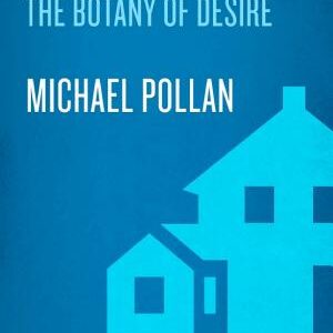 The Botany of Desire: A Plant's-Eye View of the World