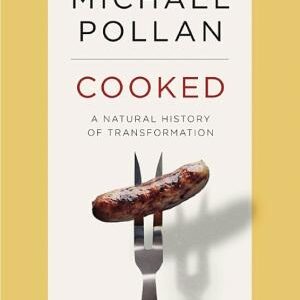 Cooked: A Natural History of Transformation