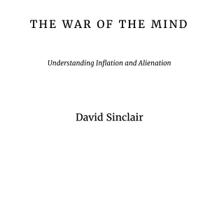 The War of the Mind: Understanding Inflation and Alienation