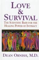 Love & Survival: The Scientific Basis for the Healing Power of Intimacy