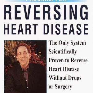 Dr. Dean Ornish's Program for Reversing Heart Disease: The Only System Scientifically Proven to Reverse Heart Disease Without Drugs or Surgery